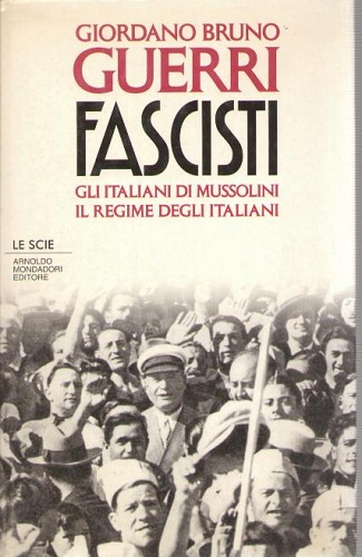 FASCISTI. Gli italiani di Mussolini, il regime degli italiani