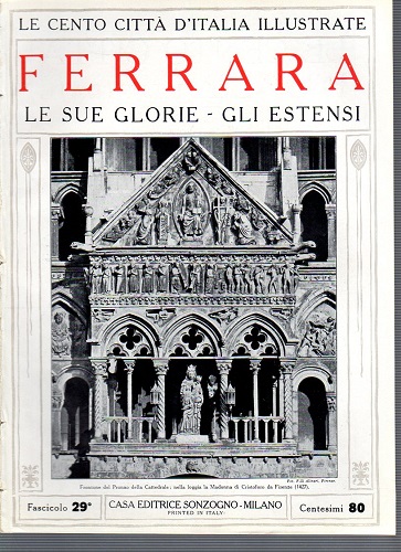 Ferrara le sue glorie gli Estensi