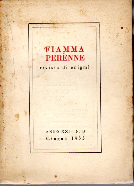 Fiamma Perenne rivista di enigmi Anno XXI N 15 Giugno …