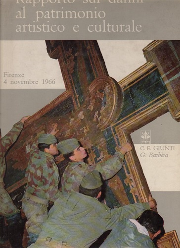 FIRENZE 4 NOVEMBRE 1966 Rapporto sui danni al patrimonio artistico …