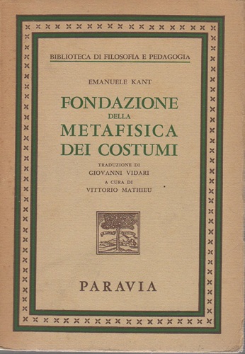 Fondazione della metafisica dei costumi traduzione di Vidari