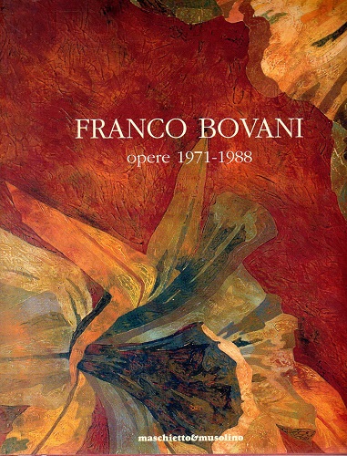 FRANCO BOVANI OPERE 1971 1988 Mostra a Pistoia e Prato …