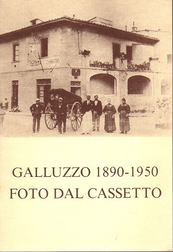 Galluzzo 1890-1950 foto dal cassetto