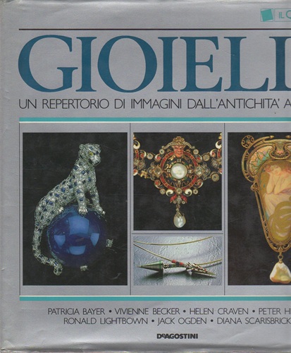 Gioielli un repertorio di immagini dall'antichità ad oggi