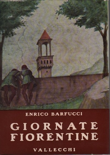 GIORNATE FIORENTINE. La città, la collina, i pellegrini stranieri