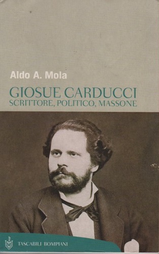 Giosuè Carducci scrittore politico massone
