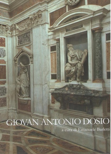 Giovan Antonio Dosio da san Gimignano architetto e scultor fiorentino …