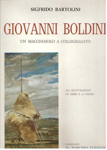 GIOVANNI BOLDINI. Un macchiaiolo a Collegigliato