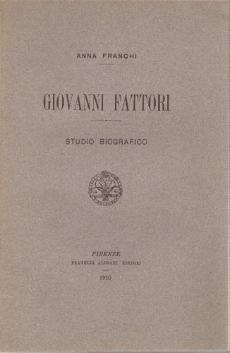 GIOVANNI FATTORI. STUDIO BIOGRAFICO