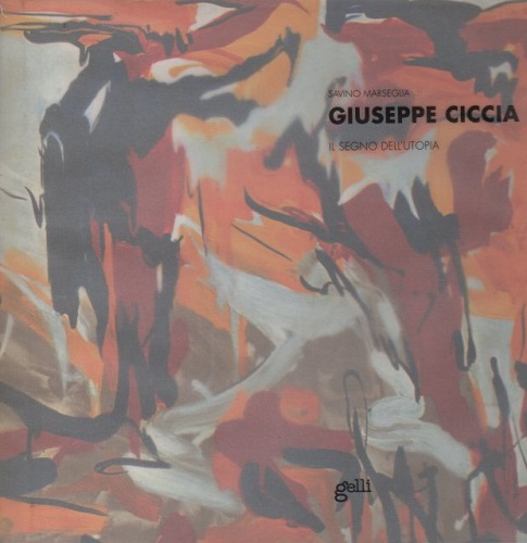 GIUSEPPE CICCIA Il segno dell'utopia