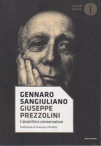 Giuseppe Prezzolini l'anarchico conservatore