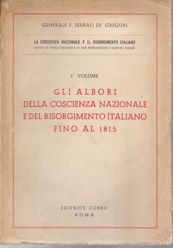 Gli albori della coscienza nazionale e Il risorgimento italiano: I …