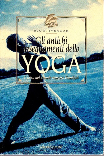 Gli antichi insegnamenti dello yoga i sutra del grande maestro …
