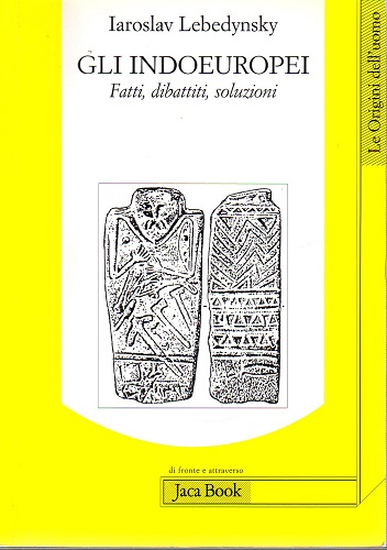 Gli Indoeuropei fatti dibattiti soluzioni