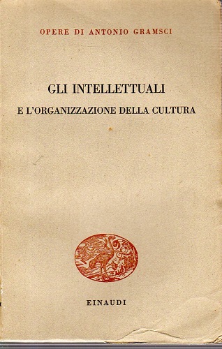 Gli intellettuali e l'organizzazione della cultura