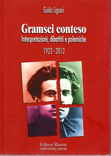 GRAMSCI CONTESO. Storia di un dibattito 1922 1996
