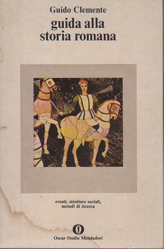 Guida alla storia romana eventi strutture sociali metodi di ricerca