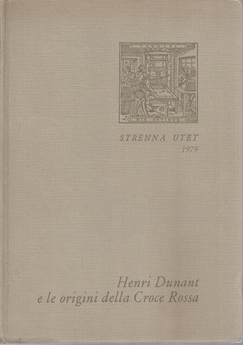 Henri Dunant e le origini della Croc Rossa