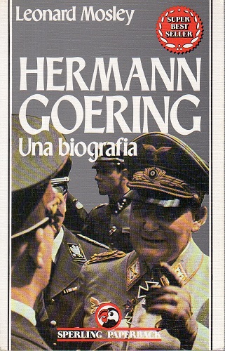 HERMANN GOERING una biografia