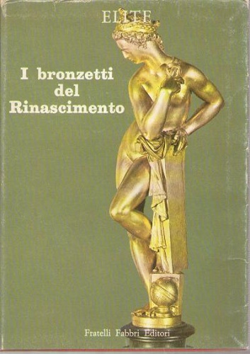 I BRONZETTI DEL RINASCIMENTO