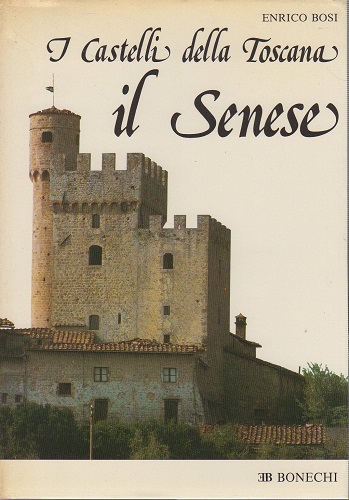 I castelli della Toscana il Senese