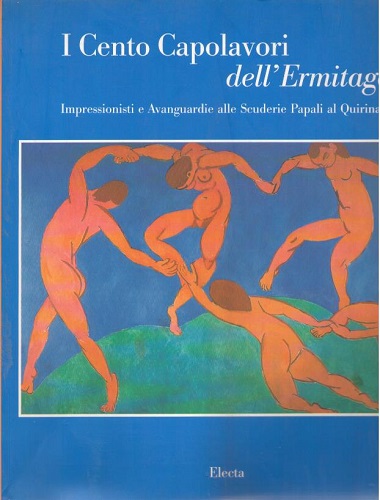 I cento capolavori dell'Ermitage . Impressionisti e avanguardie alle scuderie …