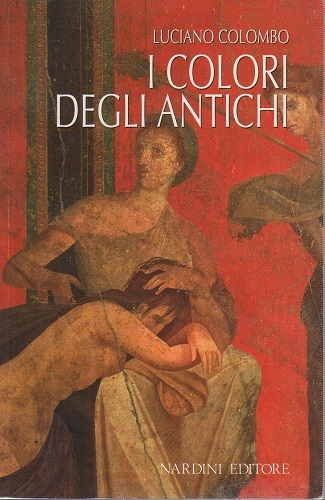 I COLORI DEGLI ANTICHI