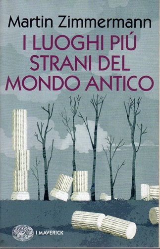 I luoghi più strani del mondo antico