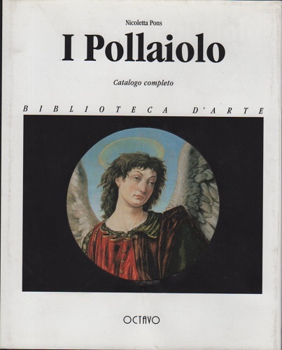 I POLLAIOLO. CATALOGO COMPLETO