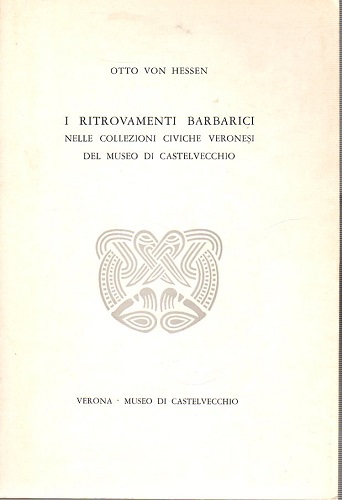 I ritrovamenti barbarici nelle collezioni civiche veronesi del museo di …