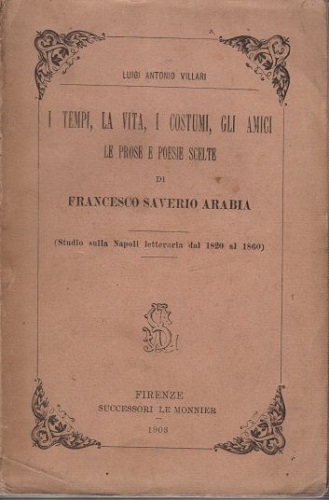 I TEMPI, LA VITA, I COSTUMI, GLI AMICI. Le prose …