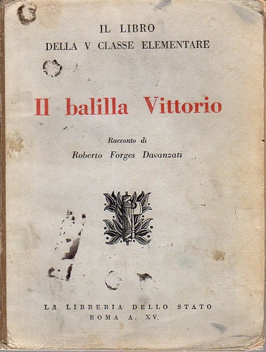 Il balilla Vittorio il libro della V classe elementare