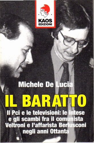 Il baratto il PCI e le televisioni le intese e …