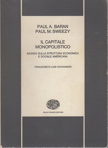 IL CAPITALE MONOPOLISTICO (Struttura economica e sociale americana)