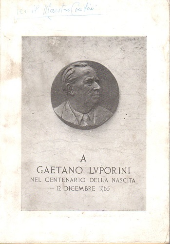 IL CENTENARIO DEL MAESTRO GAETANO LUPORINI