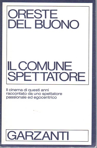 Il comune spettatore il cinema di questi anni raccontato da …