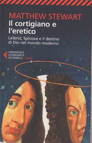 Il cortigiano e l'eretico Leibniz Spinoza e il destino di …