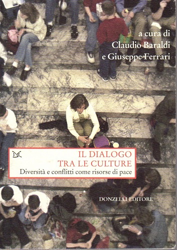 Il dialogo tra le culture diversità e conflitti come risorse …