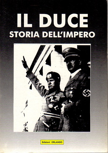 Il Duce storia dell'impero