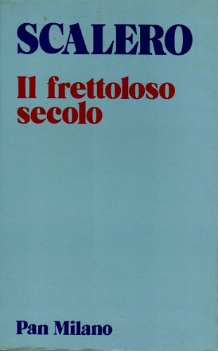 Il frettoloso secolo