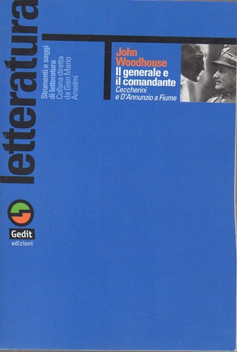 Il generale e il comandante Cecchettini e D'Annunzio a Fiume