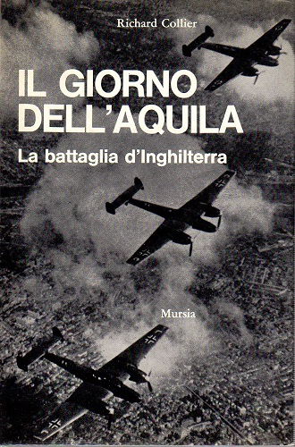 IL GIORNO DELL'AQUILA La battaglia d'Inghilterra