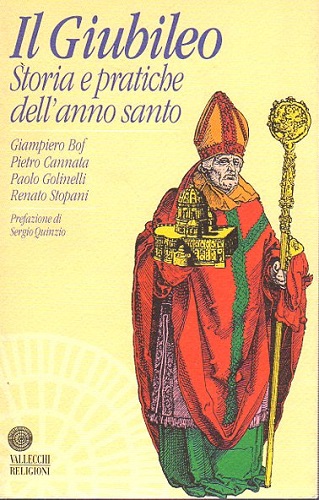 Il Giubileo storia e pratiche dell'anno santo