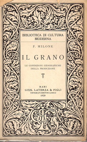 IL GRANO. Le condizioni geografiche della produzione