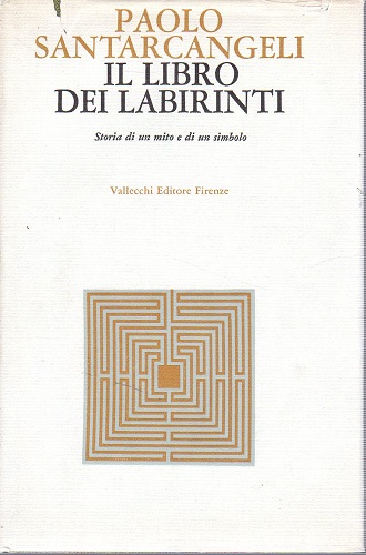 IL LIBRO DEI LABIRINTI. Storia di un mito e di …