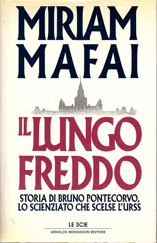 Il lungo freddo storia di Bruno Pontecorvo lo scienziato che …