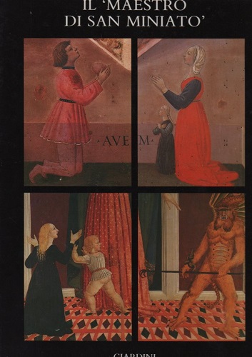 Il Maestro di San Miniato lo stato degli studi i …