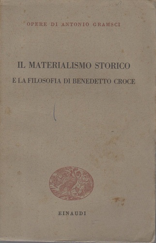 IL MATERIALISMO STORICO e la filosofia di Benedetto Croce