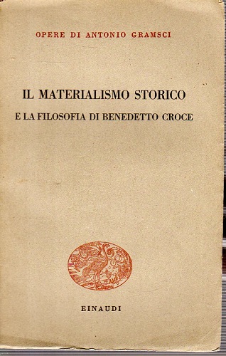 IL MATERIALISMO STORICO e la filosofia di Benedetto Croce