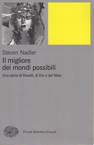 Il migliore dei mondi possibili una storia di filosofi di …